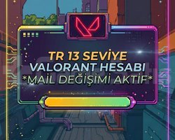TR 13 SEVİYE VALORANT HESABI | MAİL DEĞİŞİMLİ