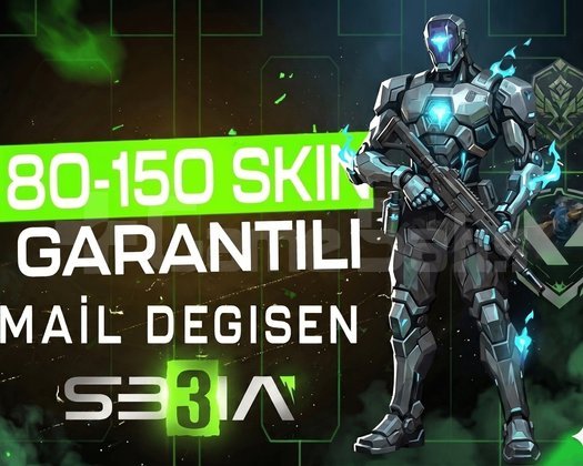 VIP | 80-150 SKİN | MAİL DEĞİŞEN | +GARANTİ